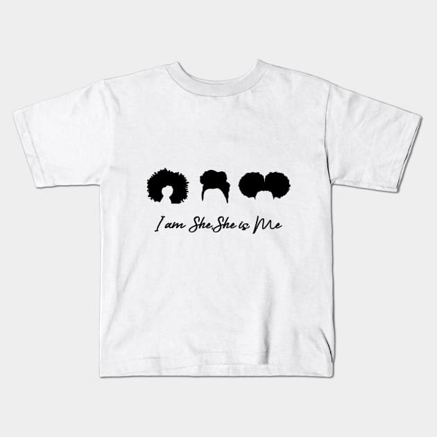 I am She, She is Me Kids T-Shirt by I am She, She is Me